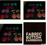 Fabric Button Earrings (Choose Your Colors at Checkout)
